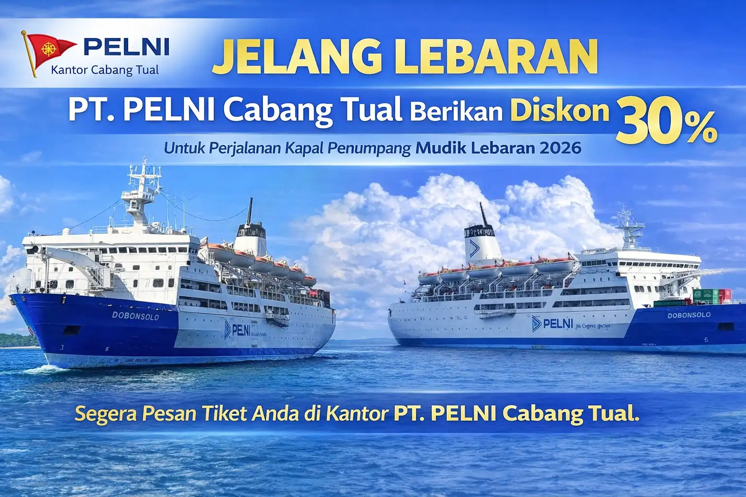 Jelang Lebaran 2026 PT Pelni Cabang Tual Berikan Diskon Tiket 30 Persen